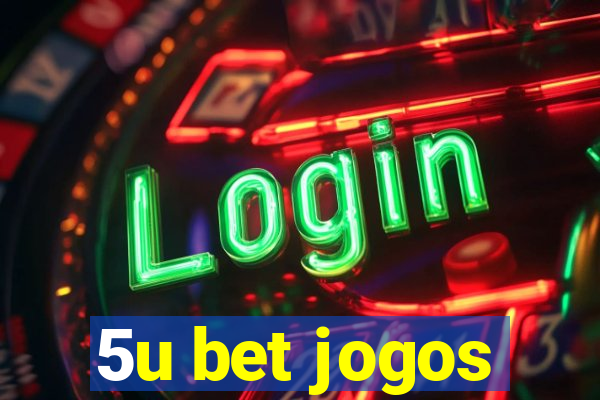 5u bet jogos